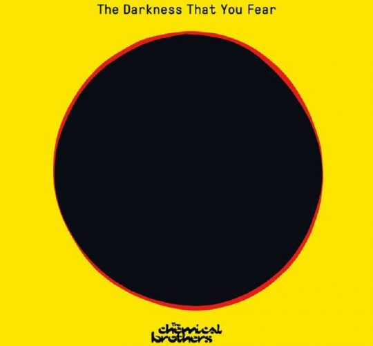 the chemical brothers the dark that you fear