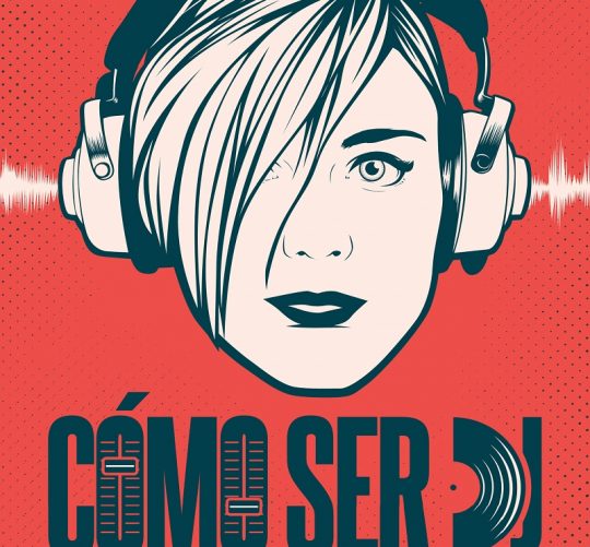 cómo ser dj