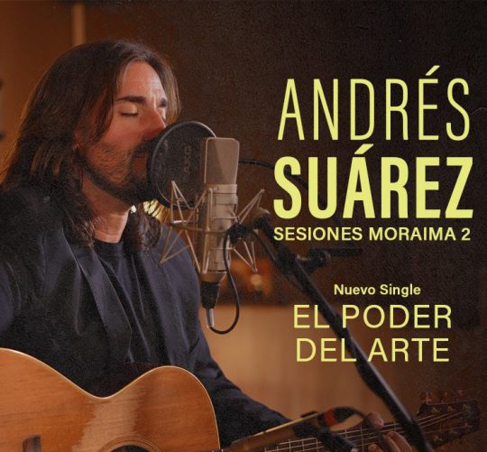 andrés suárez publica una versión de 'El poder del arte' de Robe
