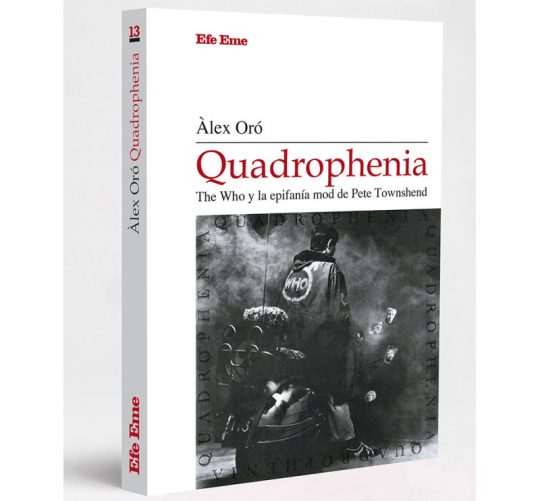 La historia de la obra maestra de The Who, 'Quadrophenia', nos llega en un nuevo libro con un sugerente subtítulo: The Who y la epifanía mod de Pete Townshend.