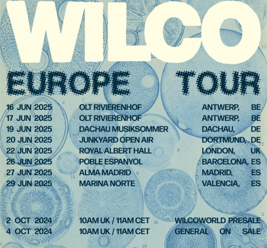 Wilco ha anunciado este lunes una serie de conciertos en Europa para junio del próximo año 2025, de los cuales tres se celebrarán en Barcelona, Madrid y Valencia