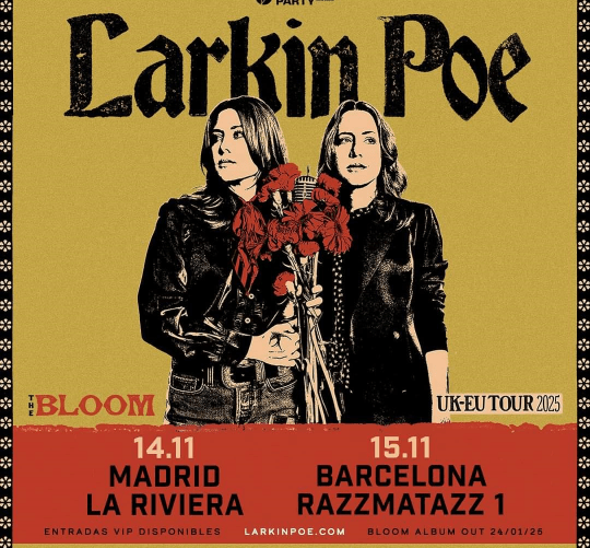 Las estadounidenses Larkin Poe darán dos conciertos en España el 14 de noviembre de 2025 en Madrid (La Riviera) y al día siguiente, el 15, en Barcelona (Razzmatazz 1)