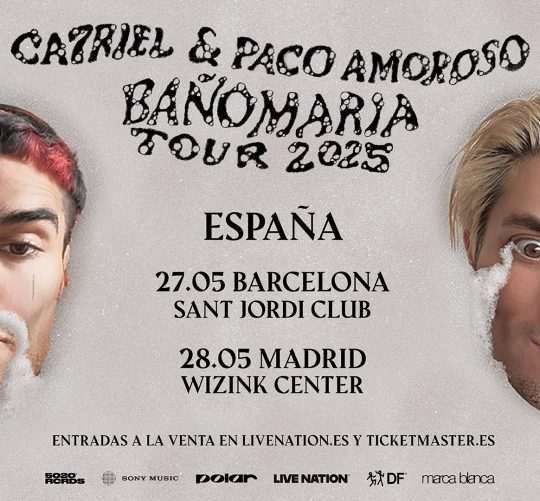 Ca7riel & Paco Amoroso anuncian conciertos en Barcelona y Madrid. Las citas serán en mayo de 2025 en el Sant Jordi Club y el WiZink Center.