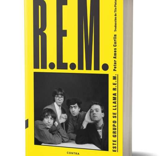El próximo 19 de febrero, la editorial Contra publica 'Este grupo se llama R.E.M., nuevo libro de Peter Ames Carlin
