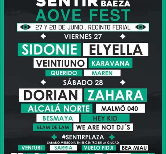 Sidonie, Karavana, Besmaya, We Are Not DJ´S, Vuelo Fidji, Venturi, Maren, Blam de Lam y Bea Miau cierran cartel de Sentir Baeza AOVE Fest 2025