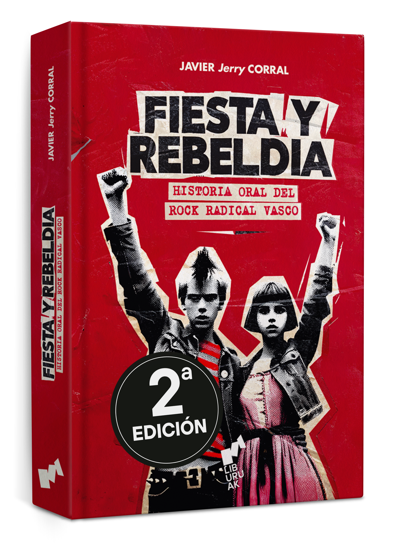 Ya está en castellano en todas las librerías del país 'Fiesta y Rebeldía. Historia del rock radical vasco', obra de Javier 'Jerry' García