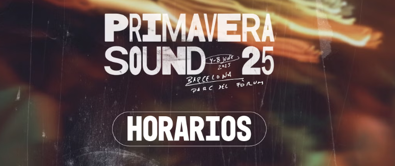 Horarios del Primavera Sound Barcelona 2025
