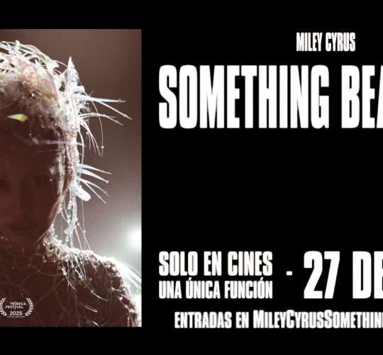 Este mes de junio llega a los cines españoles 'Something Beautiful', una película de Miley Cyrus que es toda una experiencia cinematográfica