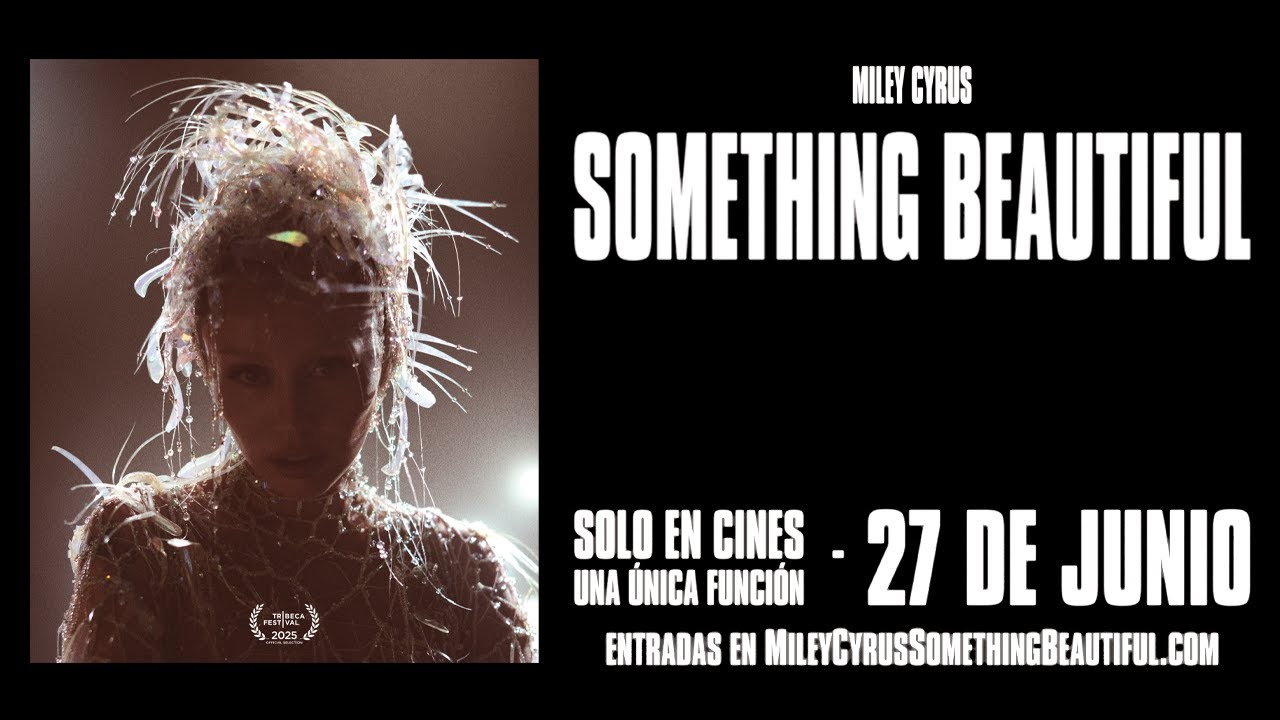 Este mes de junio llega a los cines españoles 'Something Beautiful', una película de Miley Cyrus que es toda una experiencia cinematográfica
