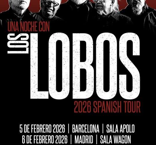 Conciertos de Los Lobos en Barcelona y Madrid en febrero de 2026