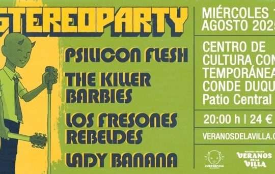 Stereoparty celebra 35 sus años en los Veranos de la Villa con Psilicon Flesh, The Killer Barbies, Los Fresones Rebeldes y Lady Banana