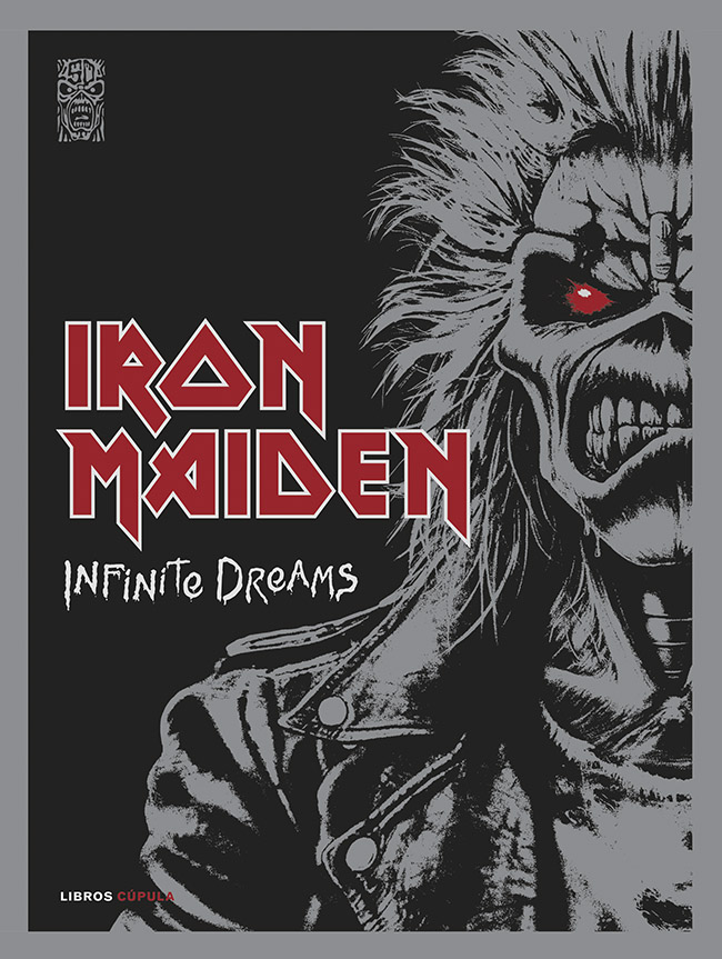 Libros Cúpula publica este miércoles 19 de noviembre en España el libro Iron Maiden: Infinite Dreams - La Historia Visual Oficial.