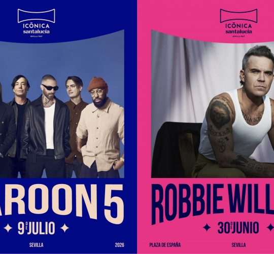 Maroon 5 y Robbie Williams son las dos últimas incorporaciones al cartel del Icónica Santalucía Sevilla Fest 2026