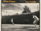 Juan Zelada presenta 'What if time', nuevo single y primer anticipo de lo que será su próximo larga duración, disponibles en el mes de marzo