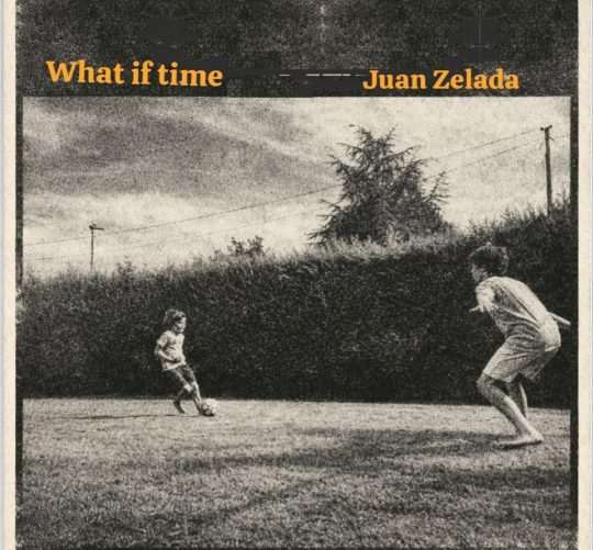 Juan Zelada presenta 'What if time', nuevo single y primer anticipo de lo que será su próximo larga duración, disponibles en el mes de marzo