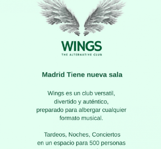 Abre una nueva sala en Madrid llamada Wings Alternative Club. Un local musical y lo que surja en la calle Miguel Ángel número 3 de la capital.