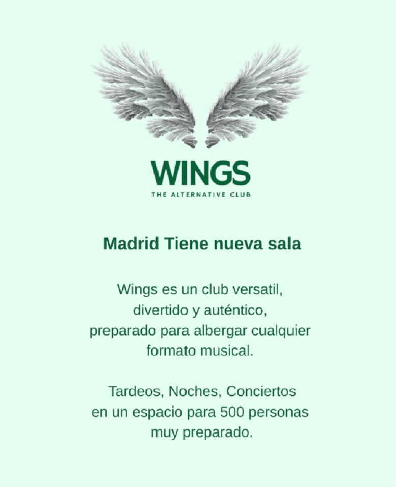 Abre una nueva sala en Madrid llamada Wings Alternative Club. Un local musical y lo que surja en la calle Miguel Ángel número 3 de la capital.