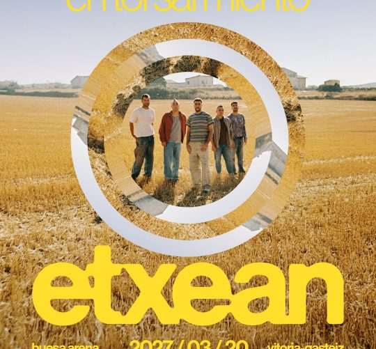 ETS (En Tol Sarmiento) presenta 'Etxean', un espectáculo que tendrá lugar el sábado 20 de marzo de 2027 en el Buesa Arena de Vitoria-Gasteiz