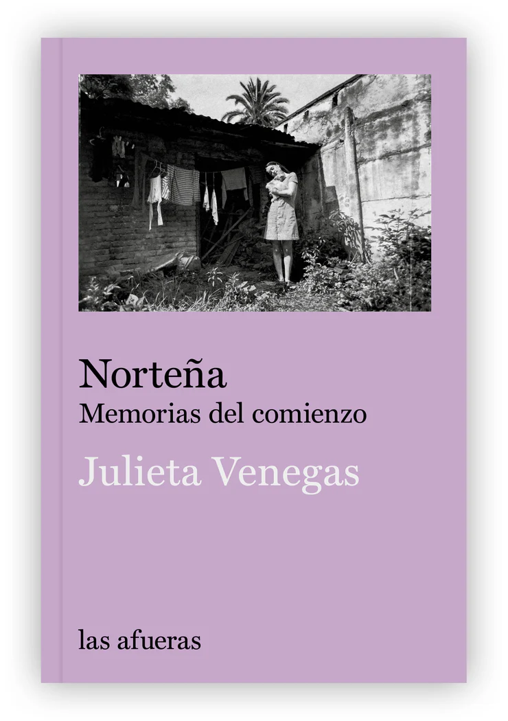 'Norteña. Memorias del comienzo' (Editorial Las Afueras, 2026) es el primer libro de la cantante y compositora Julieta Venegas, ya a la venta