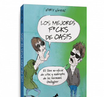 El próximo 4 de mayo llega a las librerías 'Los mejores f*cks de Oasis', el libro no oficial de citas y exabruptos de los hermanos Gallagher