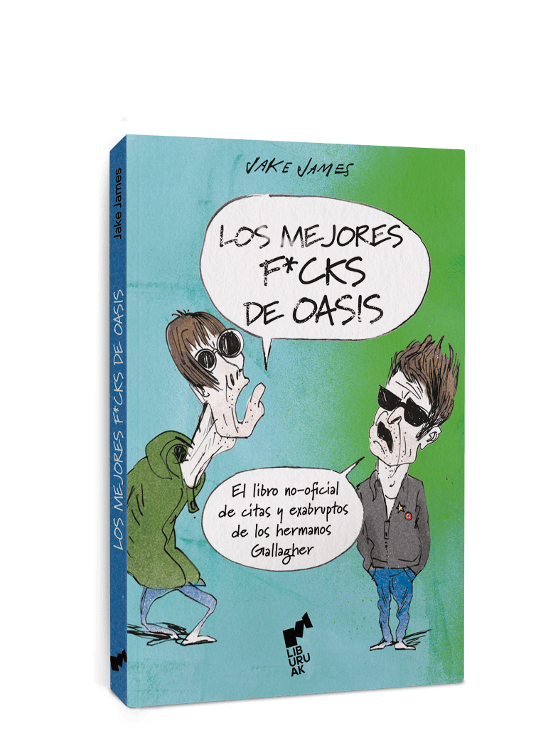El próximo 4 de mayo llega a las librerías 'Los mejores f*cks de Oasis', el libro no oficial de citas y exabruptos de los hermanos Gallagher