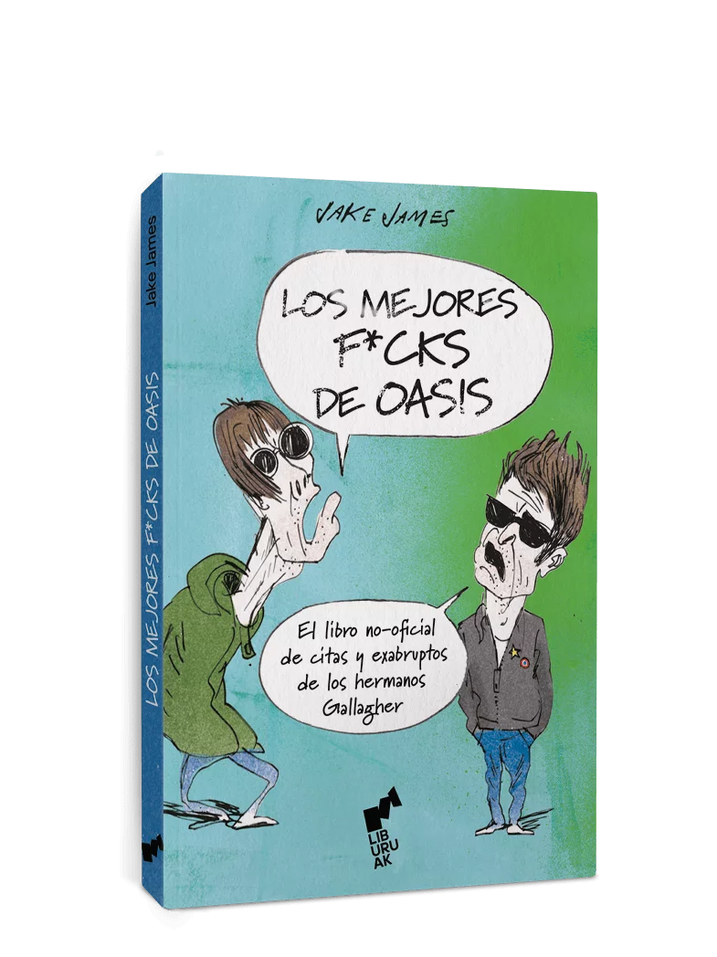 El próximo 4 de mayo llega a las librerías 'Los mejores f*cks de Oasis', el libro no oficial de citas y exabruptos de los hermanos Gallagher