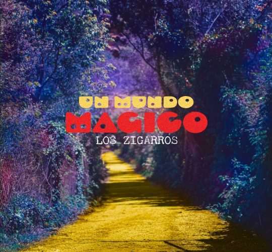 Los Zigarros publican 'Un mundo mágico', un rocanrol guay que ejerce como primer single de adelanto de 'Carne con patatas',