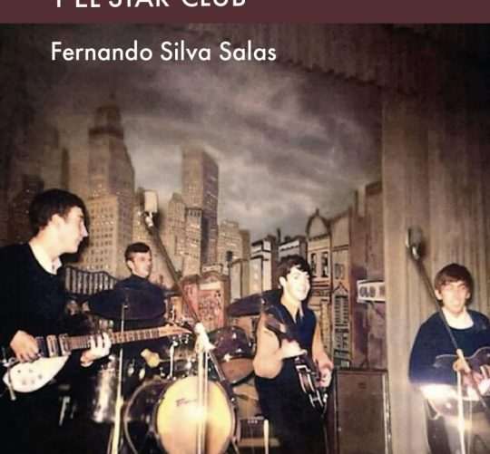 La historia de los Beatles en Hamburgo queda relatada para la posteridad por Fernando Silva Salas en un nuevo libro de más de 600 páginas