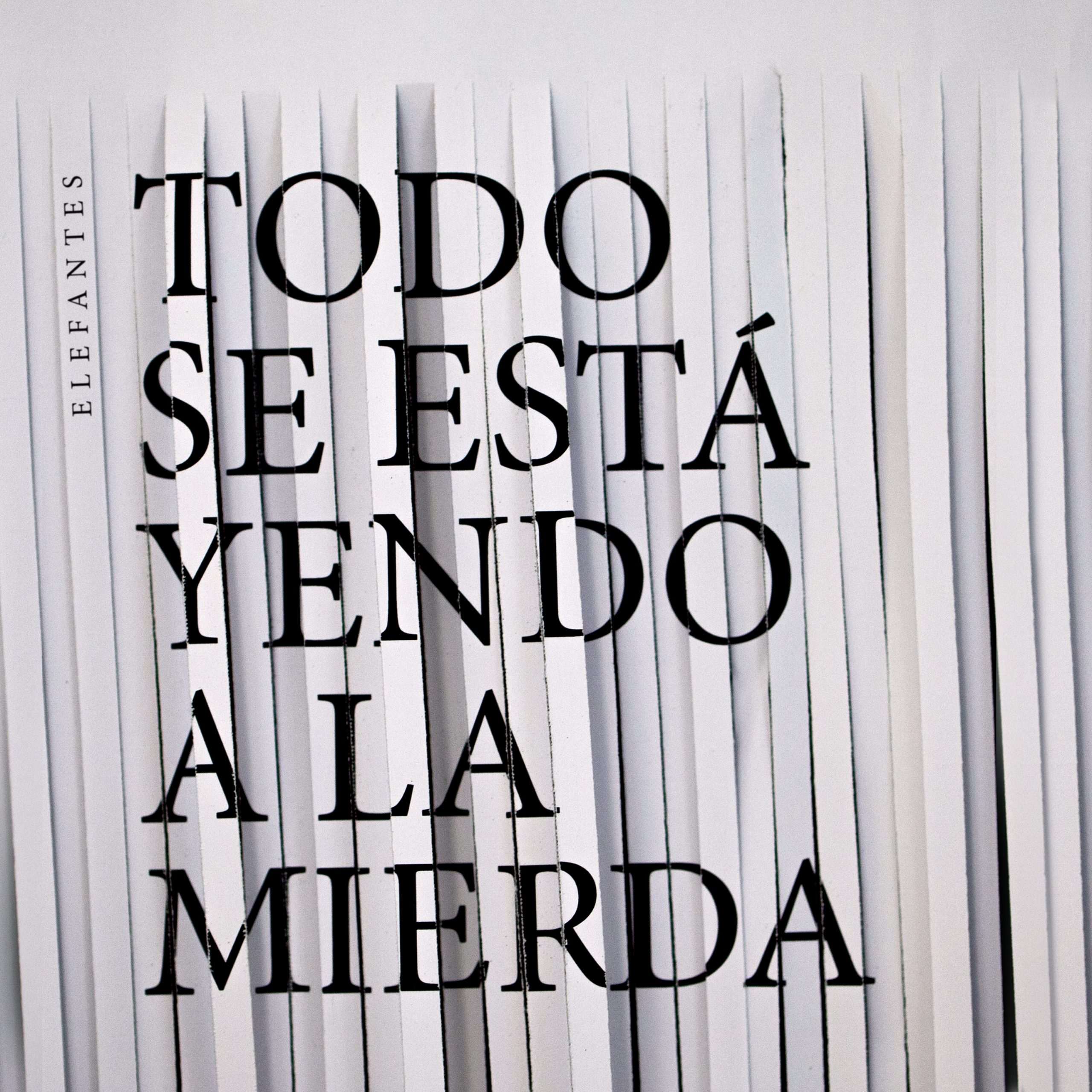 'Todo se está yendo a la mierda', de Elefantes