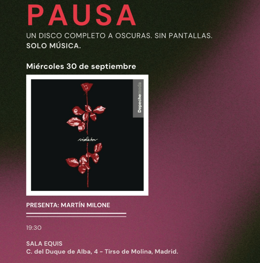 El miércoles 30 de septiembre PAUSA vuelve a la Sala Equis de Madrid para escuchar a oscuras y sin interrupciones 'Violator' de Depeche Mode
