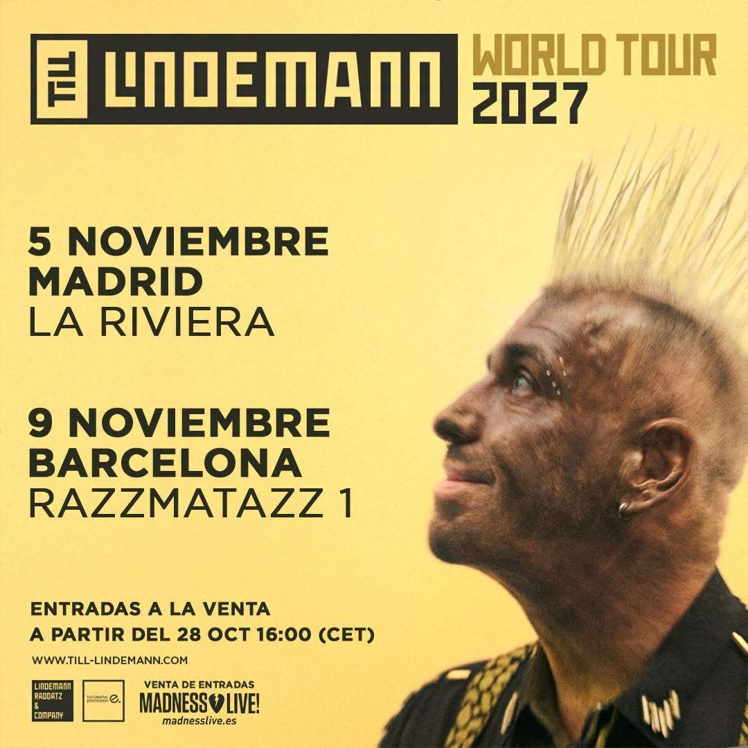 Till Lindemann regresa a España en 2027 con dos conciertos en Madrid (La Riviera) y Barcelona (Razzmatazz).
