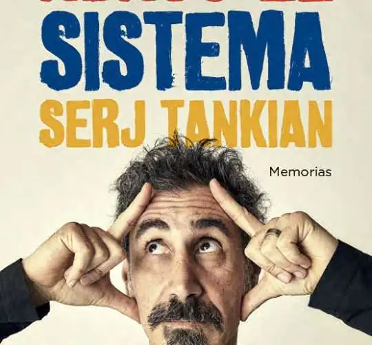 El 1 de noviembre llegan a las librerías españolas las memorias del cantante de System of a Down, Serj Tankian, tituladas 'Abajo el sistema'